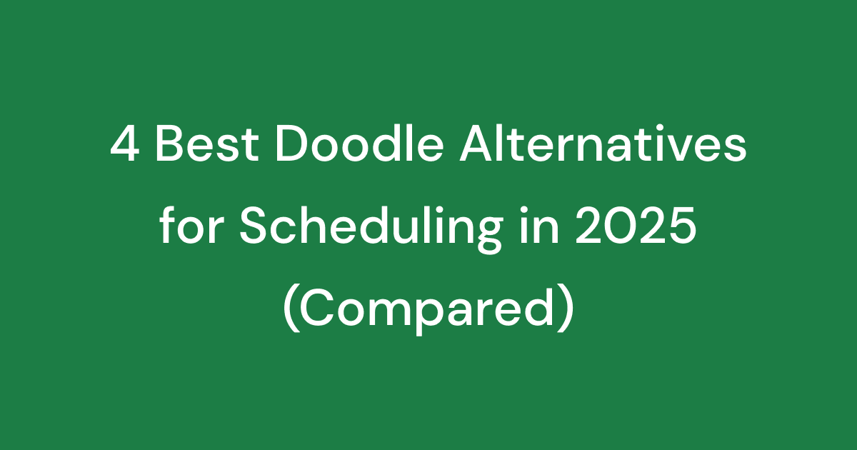 Cover image for 4 Best Doodle Alternatives for Scheduling in 2025